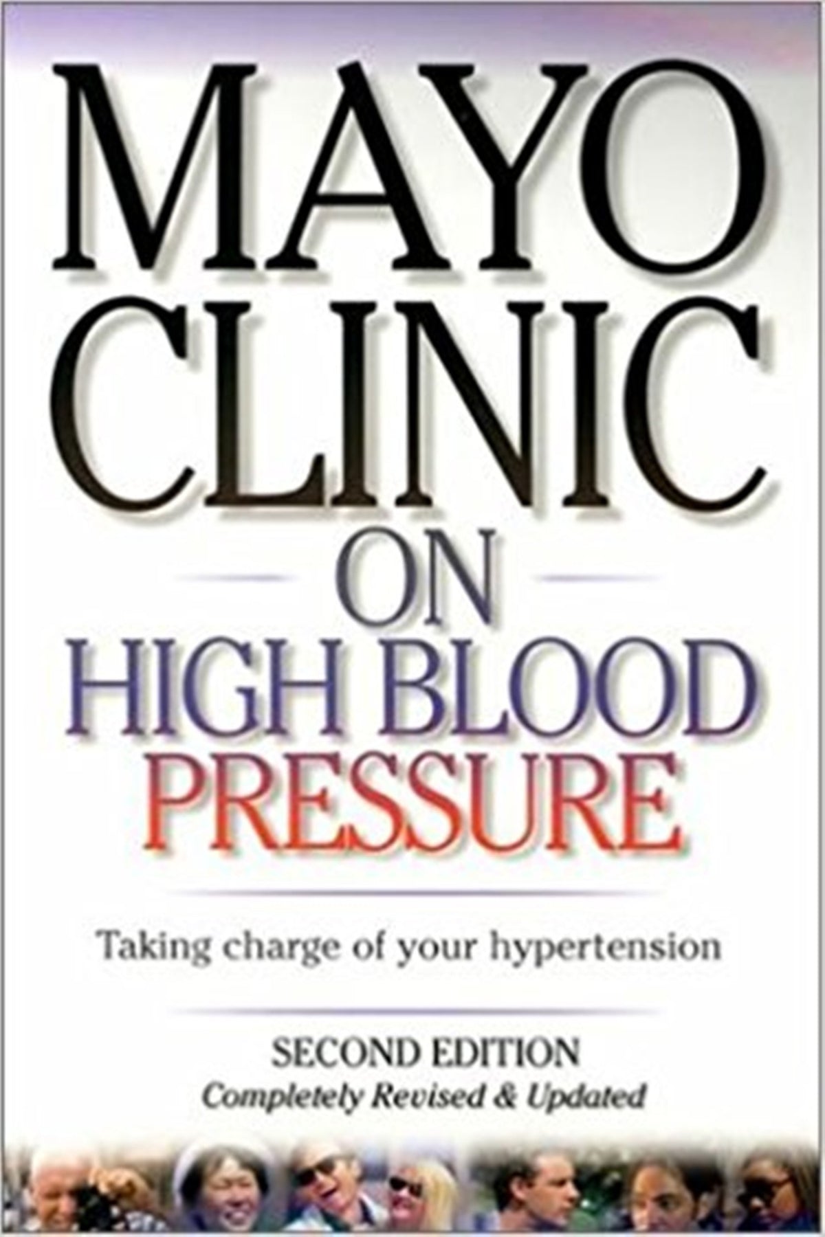 Mayo Clinic on High Blood Pressure: Taking charge of your hypertension