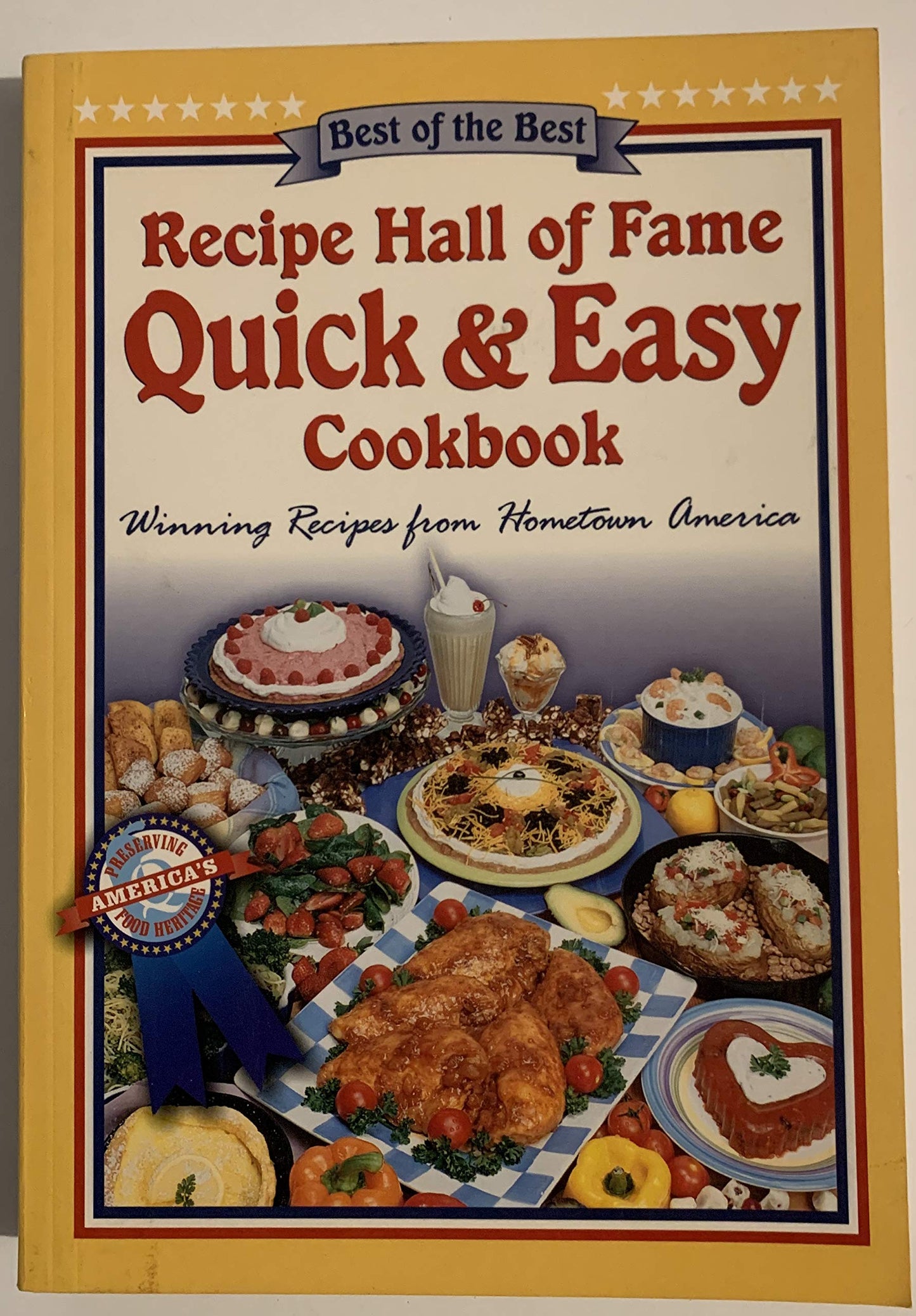 Recipe Hall of Fame Quick & Easy Cookbook: Winning Recipes from Hometown America (Quail Ridge Press Cookbook Series)