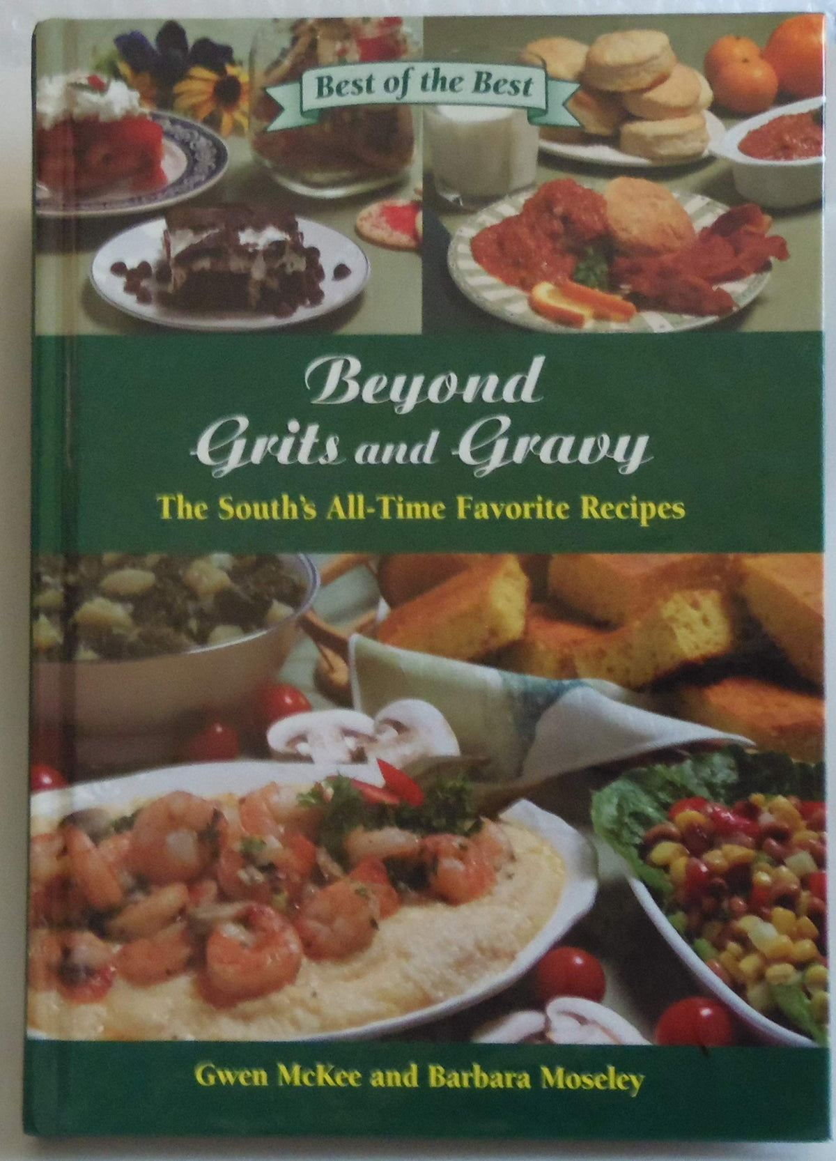Beyond Grits and Gravy: The South's All-Time Favorite Recipes (Best of the Best Cookbook Series)