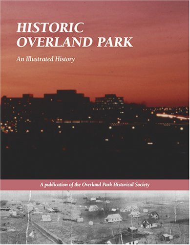 Historic Overland Park: An Illustrated History