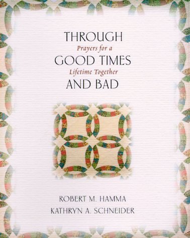 Through Good Times and Bad: Prayers for a Lifetime Together