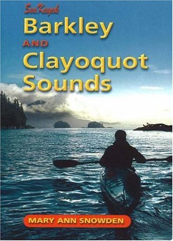Sea Kayak Barkley & Clayoquot Sounds