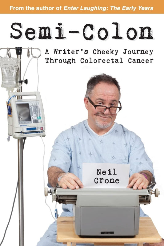 Semi-Colon: A Writer's Cheeky Journey Through Colorectal Cancer