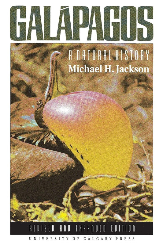 Galapagos: A Natural History, Revised and Expanded