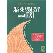 Assessment and Esl on the Yellow Big Road to the Withered of Oz: On the Yellow Big Road to the Withered of Oz