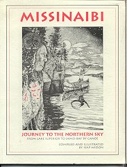 Missinaibi: Journey to the Northern Sky (From Lake Superior to James Bay by Canoe)