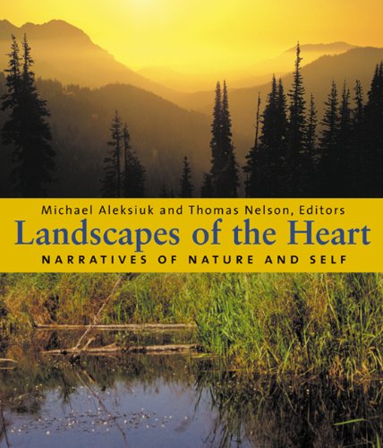 Landscapes of the Heart: Narratives of Nature and Self