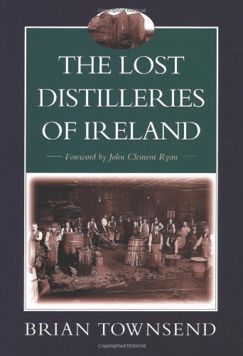 The Lost Distilleries of Ireland