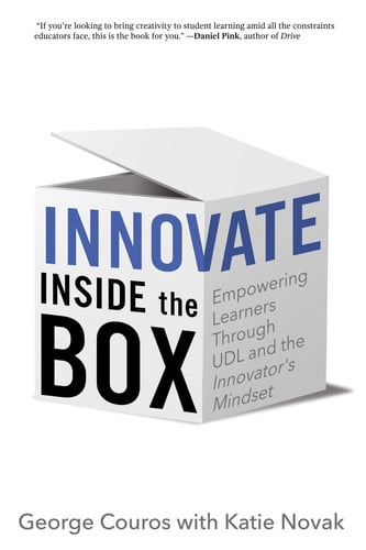 Innovate Inside the Box Empowering Learners Through UDL and the Innovator's Mindset