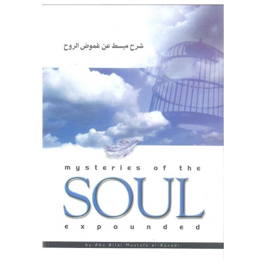 Mysteries Of The Soul By Abu Bilal Mustafa al - kanadi