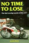 No Time to Lose: The Fast Moving World of Bill Ivy