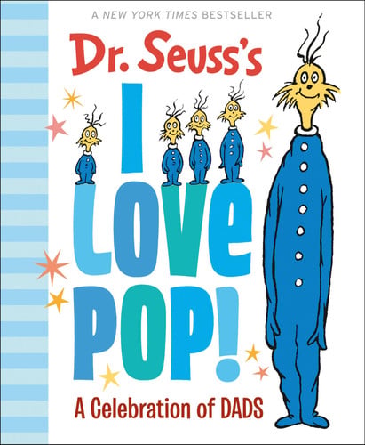 Dr. Seuss's I love pop! a celebration of dads