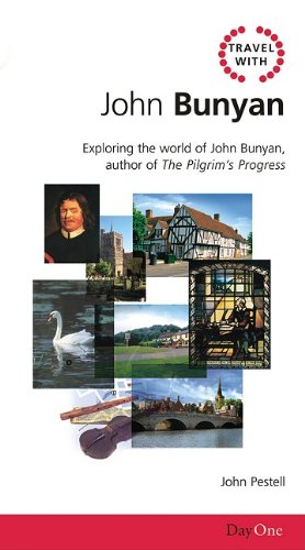 Travel with John Bunyan: Exploring the World of John Bunyan, Author of the Pilgrims Progress (Travel Guide with)
