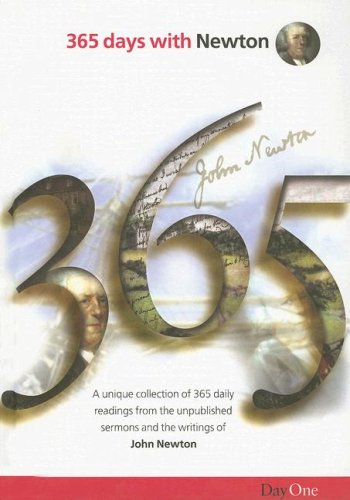 365 Days with Newton: A unique collection of 365 daily readings from the sermons and hymns of John Newton