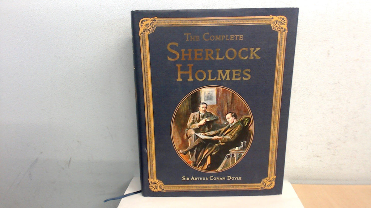 The Complete Sherlock Holmes (Collector's Library Editions)
