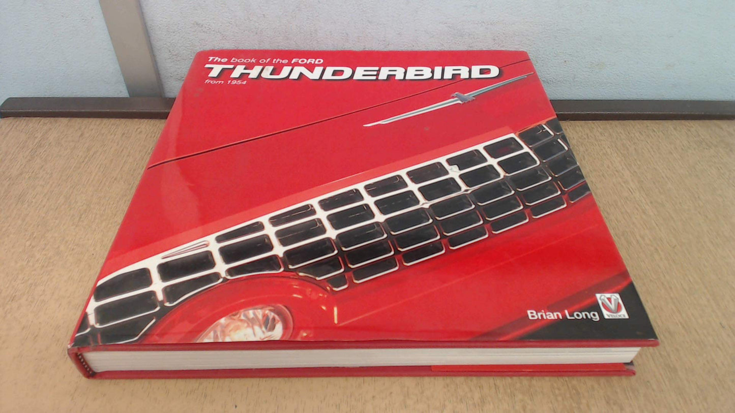 The Book of the Ford Thunderbird from 1954 - 8013