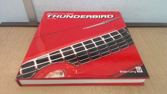 The Book of the Ford Thunderbird from 1954 - 8013