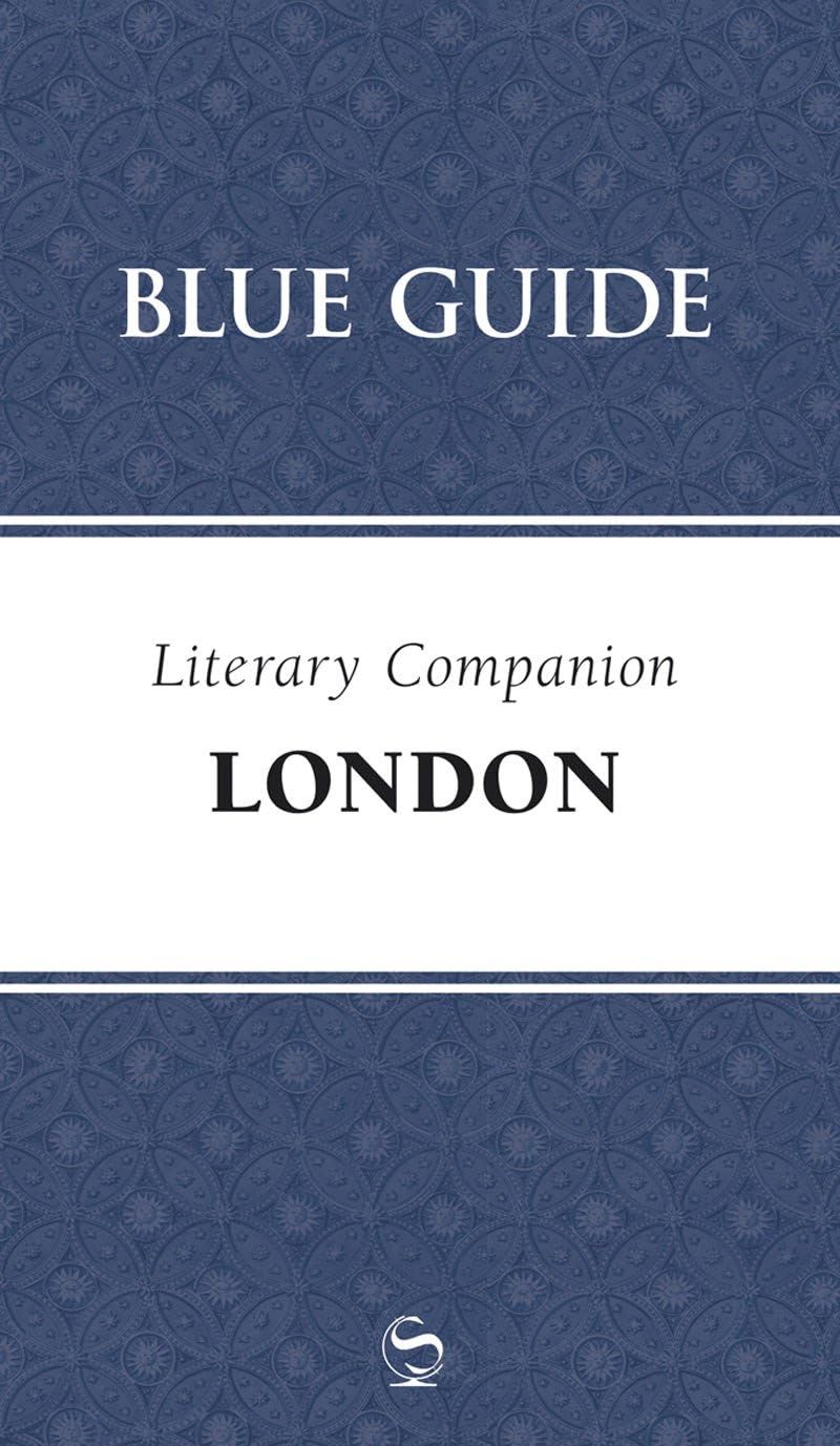 Blue Guide Literary Companion London (Travel Series)