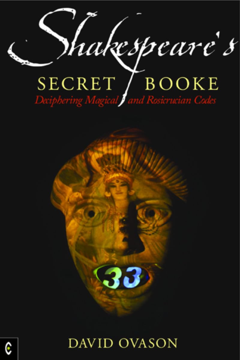 Shakespeare's Secret Booke: Deciphering Magical and Rosicrucian Codes
