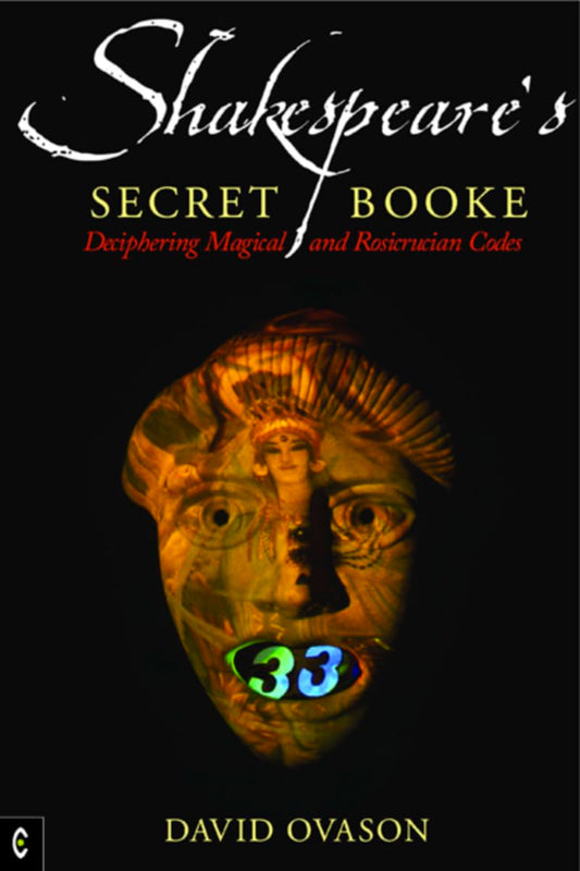 Shakespeare's Secret Booke: Deciphering Magical and Rosicrucian Codes