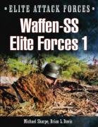 Waffen-SS Elite 1: SS-Panzer Divisions Leibstandarte and Das Reich (Elite Attack Forces) - 9959