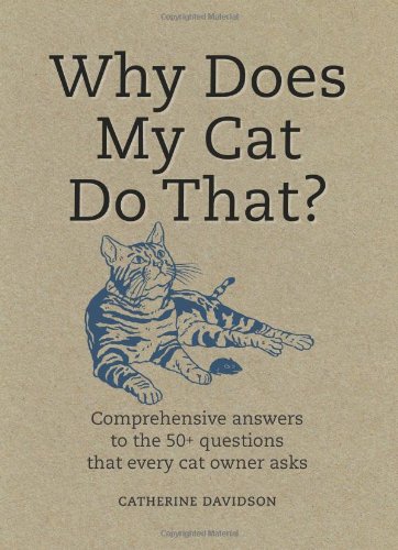 Why Does My Cat Do That?