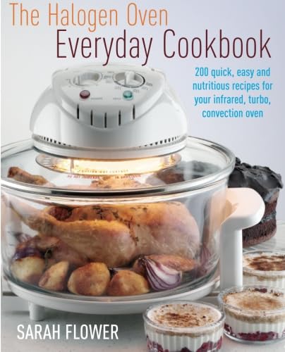 The Halogen Oven Everyday Cookbook - 8459