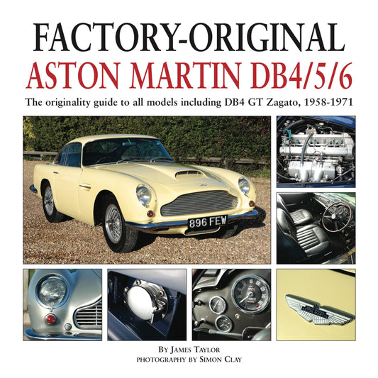 Factory-Original Aston Martin DB4/5/6: The originality guide to all models including DB4 GT Zagato, 1958-1971 - 6334