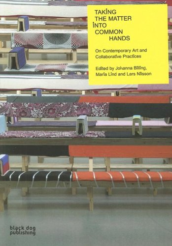 Taking the Matter into Common Hands: On Contemporary Art and Collaborative Practices