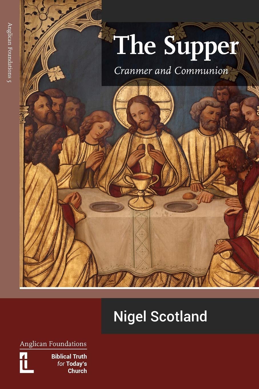 The Supper: Cranmer and Communion (Anglican Foundations)