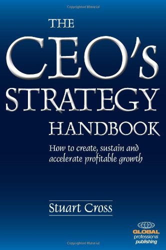 The CEO's Strategy Handbook: How to Create, Sustain and Accelerate Profit Growth - 3716