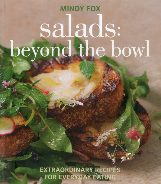 Salads: Beyond the Bowl: Extraordinary Recipes for Everyday Eating - 117