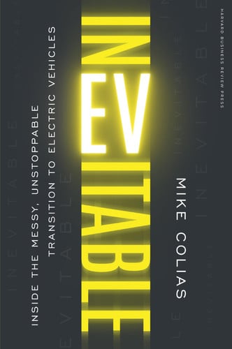 Inevitable: inside the messy, unstoppable transition to electric vehicles
