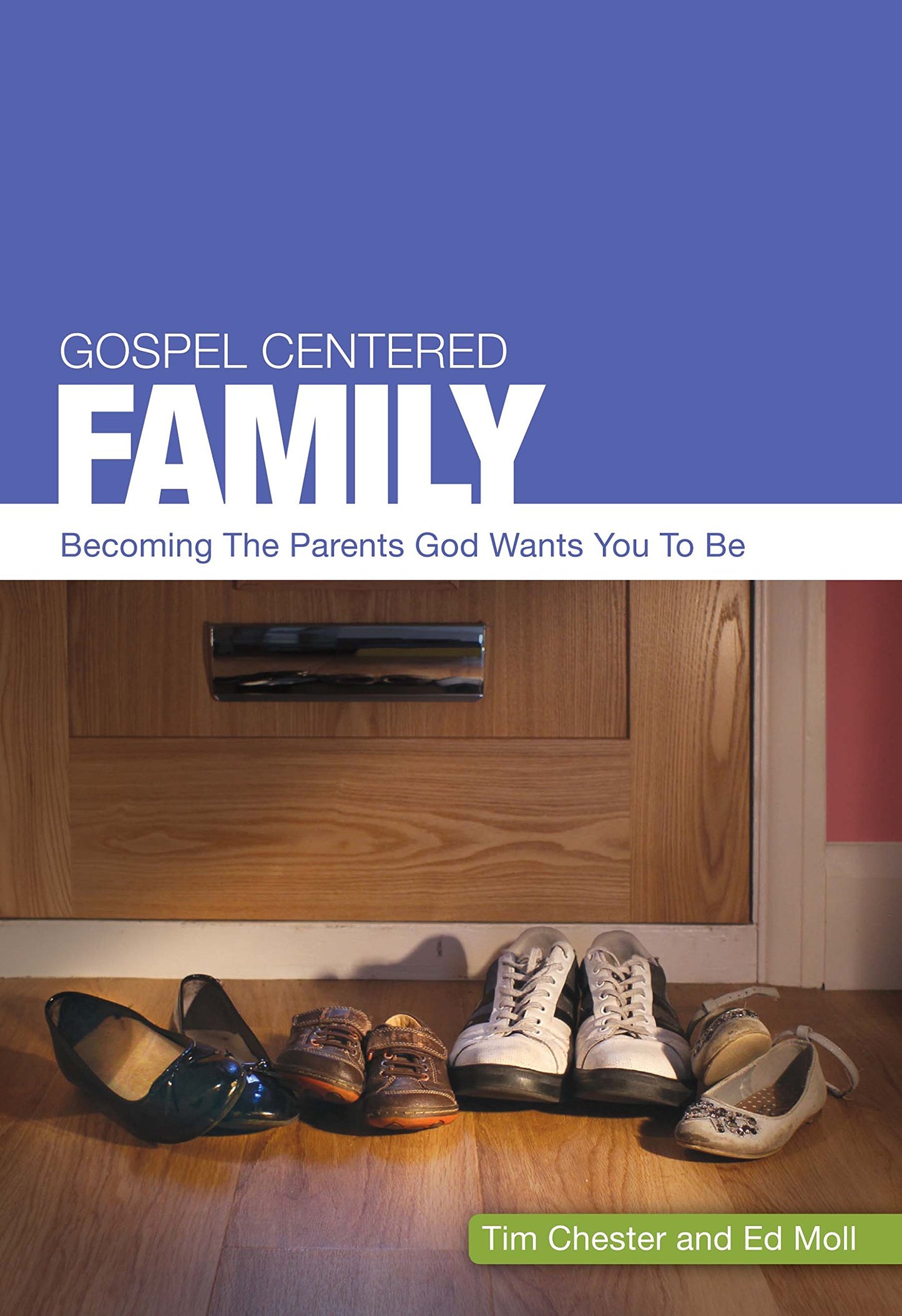 Gospel Centered Family (Gospel-centred)