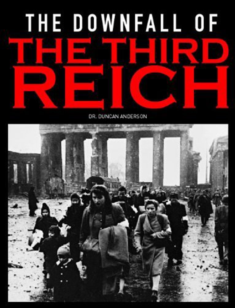 The Downfall of the Third Reich (Campaigns of World War II)