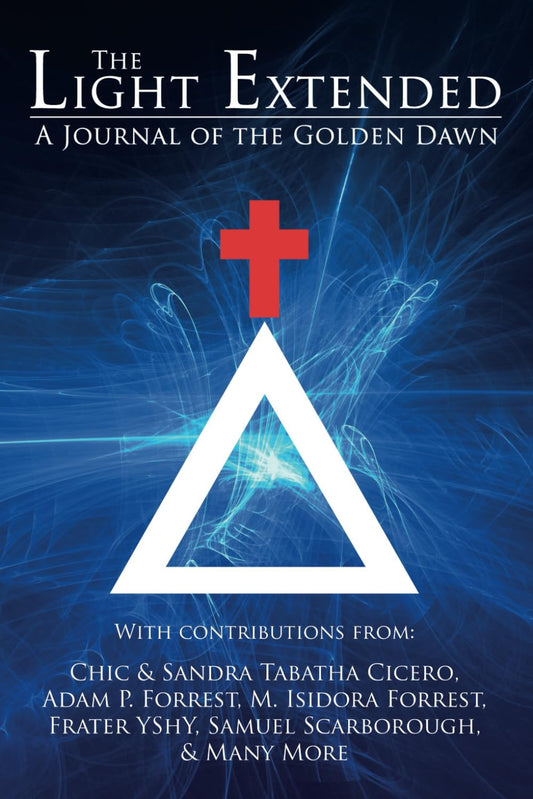 The Light Extended: A Journal of the Golden Dawn (Volume 1) - 5631