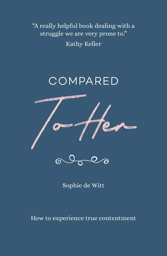 Compared to Her...: How to Experience True Contentment - 2945