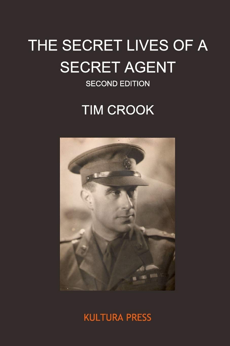 The Secret Lives of a Secret Agent - Second Edition: The Mysterious Life and Times of Alexander Wilson - 6800