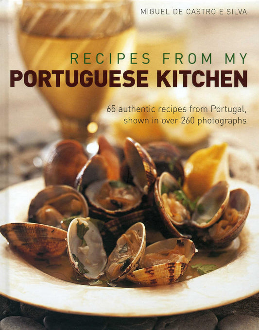 Recipes from my Portuguese Kitchen: 65 authentic recipes from Portugal, shown in over 260 photographs - 9567