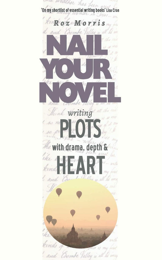 Writing Plots with Drama, Depth and Heart: Nail Your Novel - 3770