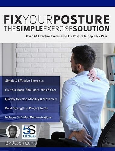 Fix Your Posture: Over 70 Effective Exercises to Fix Posture & Stop Back Pain (Simple Posture Exercises) - 8563