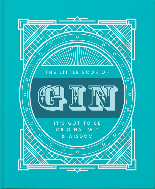 The Little Book of Gin: Distilled to Perfection (The Little Books of Food & Drink, 4)