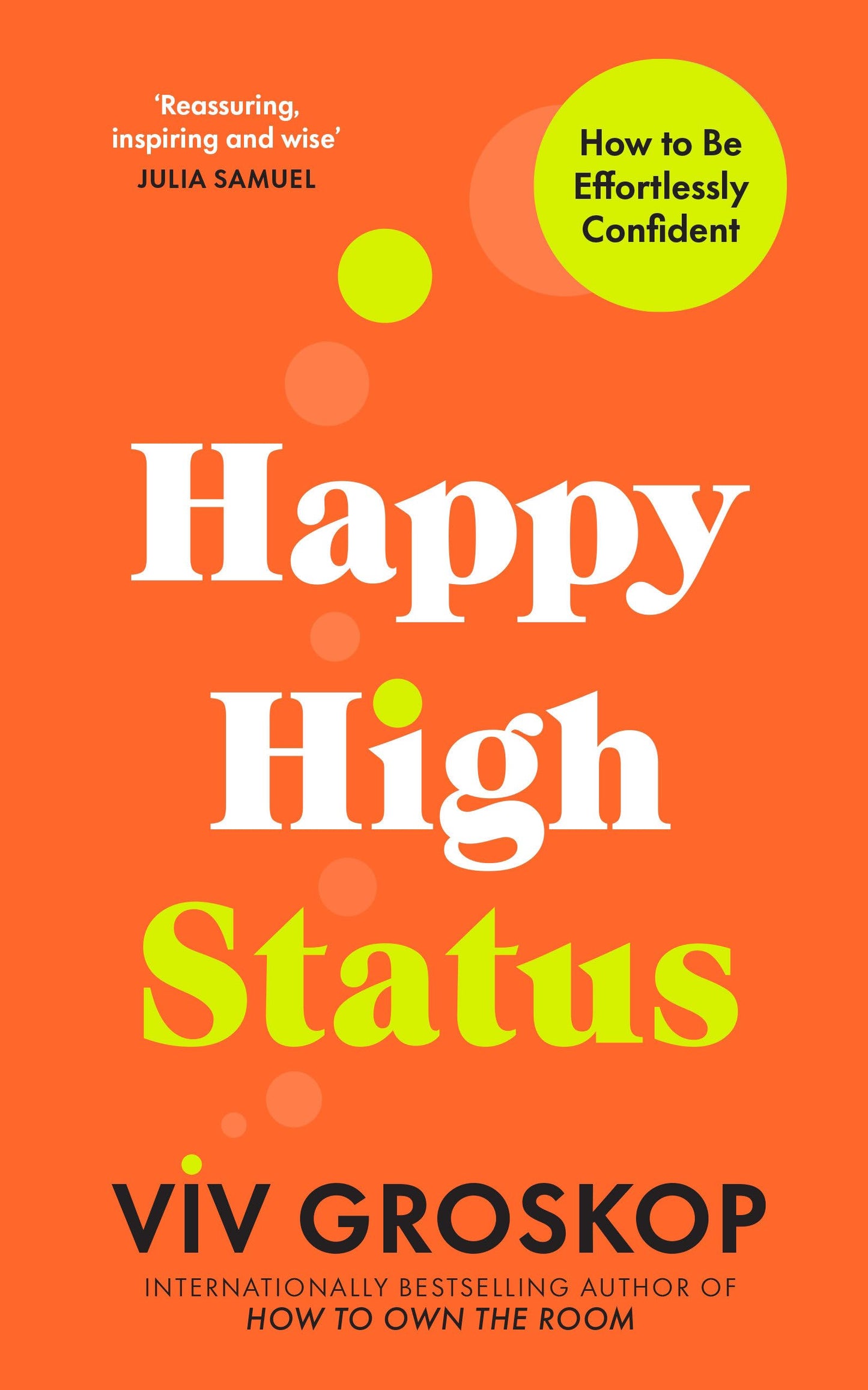 Happy High Status: How to Be Effortlessly Confident - 2037