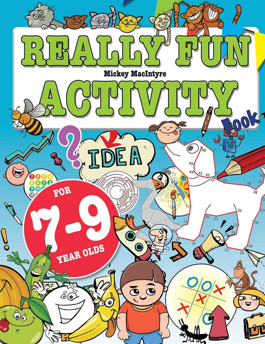 Really Fun Activity Book For 7-9 Year Olds: Fun & educational activity book for seven to nine year old children (Activity Books For Kids) - 304