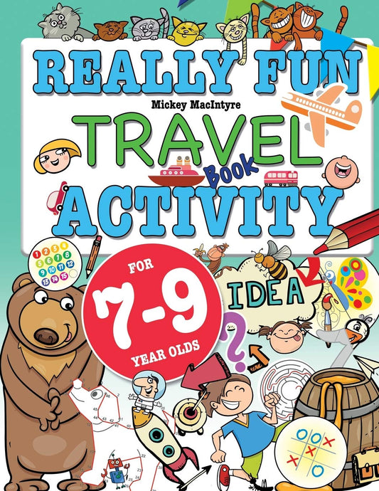 Really Fun Travel Activity Book For 7-9 Year Olds: Fun & educational activity book for seven to nine year old children (Activity Books For Kids) - 8441