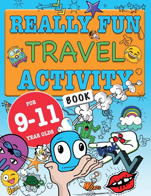 Really Fun Travel Activity Book For 9-11 Year Olds: Fun & educational activity book for nine to eleven year old children (Activity Books For Kids) - 7966