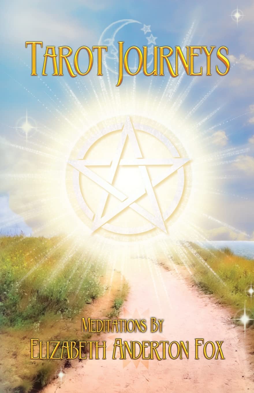 Tarot Journeys: Meditations by Elizabeth Anderton Fox