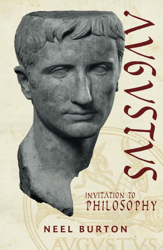 Augustus: Invitation to Philosophy (Ancient Wisdom)
