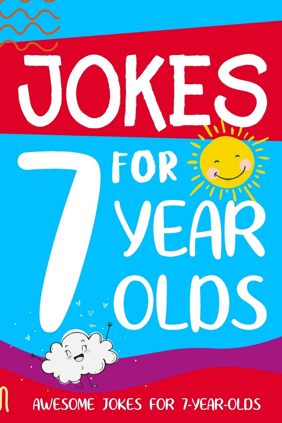 Jokes for 7 Year Olds: Awesome Jokes for 7 Year Olds : Birthday - Christmas Gifts for 7 Year Olds (Funny Jokes for Kids Age 5-12) - 6957