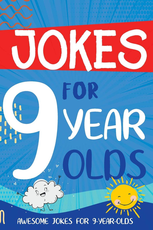 Jokes for 9 Year Olds: Awesome Jokes for 9 Year Olds - Birthday or Christmas Gifts for 9 Year Olds (Kids Joke Books Ages 6-12) - 713